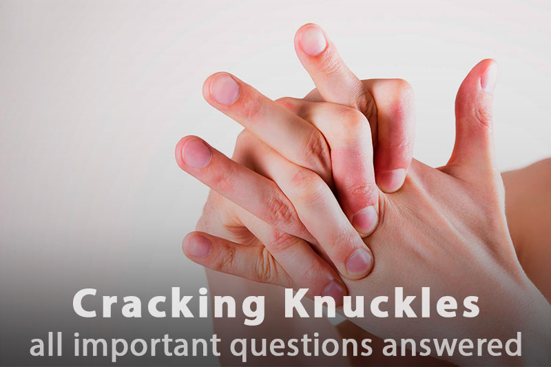Cracking Fingers and Knuckles: Causes and Effects